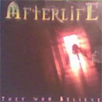 Afterlife (CHL-1) : They Who Believe